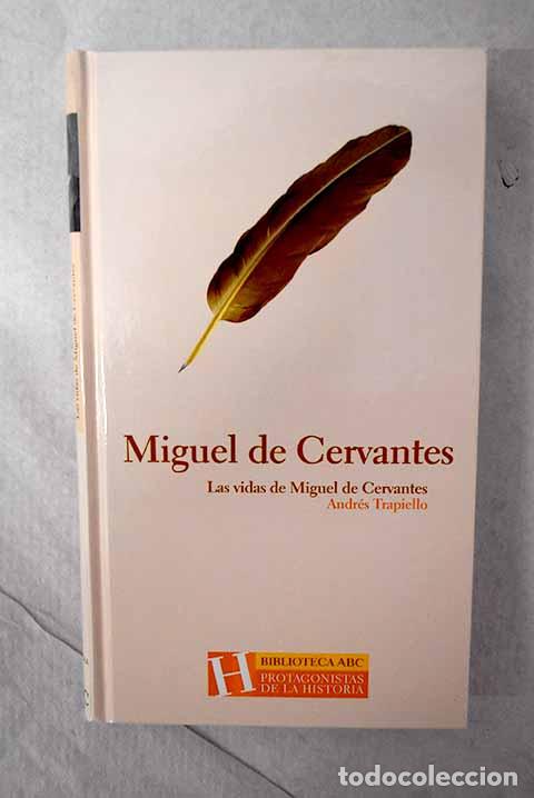 books: Las vidas de Miguel de Cervantes.- Trapiello, Andr&eacute;s