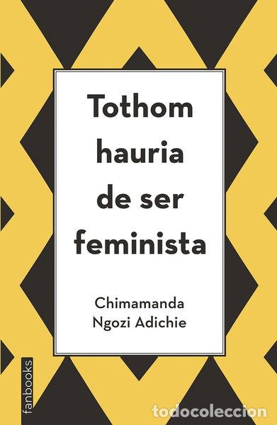 Livres: Tothom hauria de ser feminista- 9788416297894