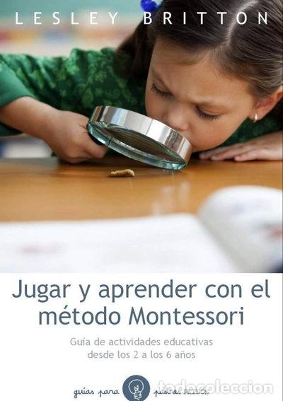 Libros: Jugar y aprender con el m&eacute;todo Montessori- 9788449328893