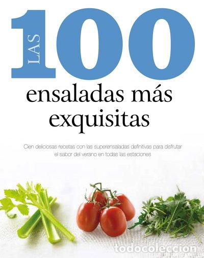 Libros: Las 100 Ensaladas M&aacute;s Exquisitas- 9781445404318