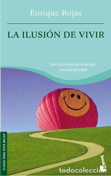 Libros: La ilusi&oacute;n de vivir- 9788484605645