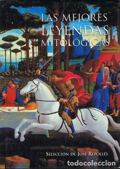Libros: Las mejores leyendas mitol&oacute;gicas- 9788489693906