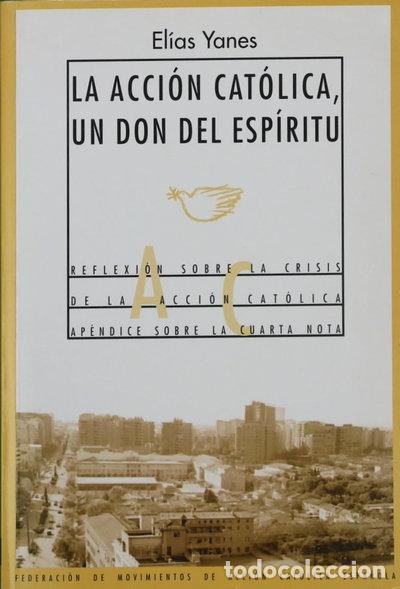 Libros: La Acci&oacute;n Cat&oacute;lica, un don del Esp&iacute;ritu- 9788460711063