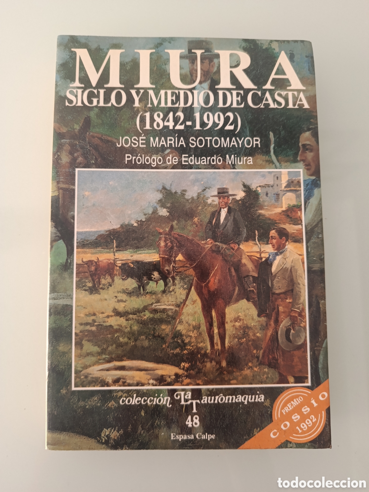 Libros: MIURA SIGLO Y MEDIO DE CASTA JOS&Eacute; MAR&Iacute;A SOTOMAYOR