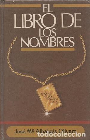 Libri di seconda mano: El libro de los nombres Albaiges, Josep M - Albaiges, Josep M - tdk58