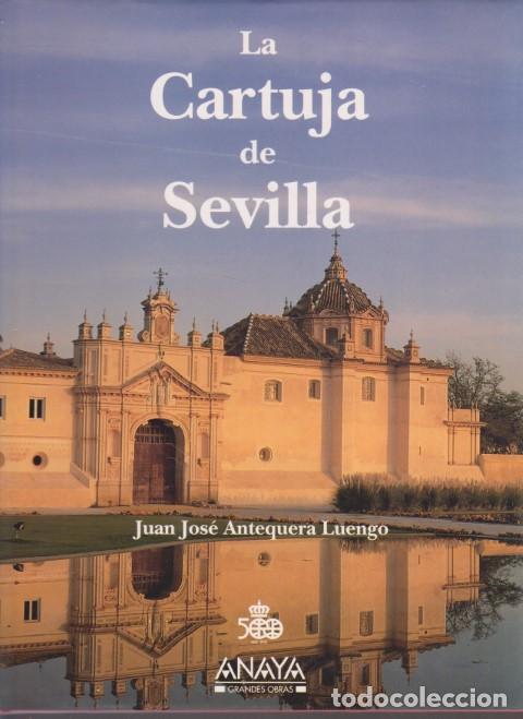 B&uuml;cher: LA CARTUJA DE SEVILLA - JUAN JOS&Eacute; ANTEQUERA LUENGO