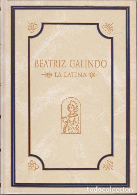 B&uuml;cher: UNA CONSEJERA DE ESTADO D&ordf; BEATRIZ GALINDO LA LATINA - F&Eacute;LIX DE LLANOS Y TORRIGLIA