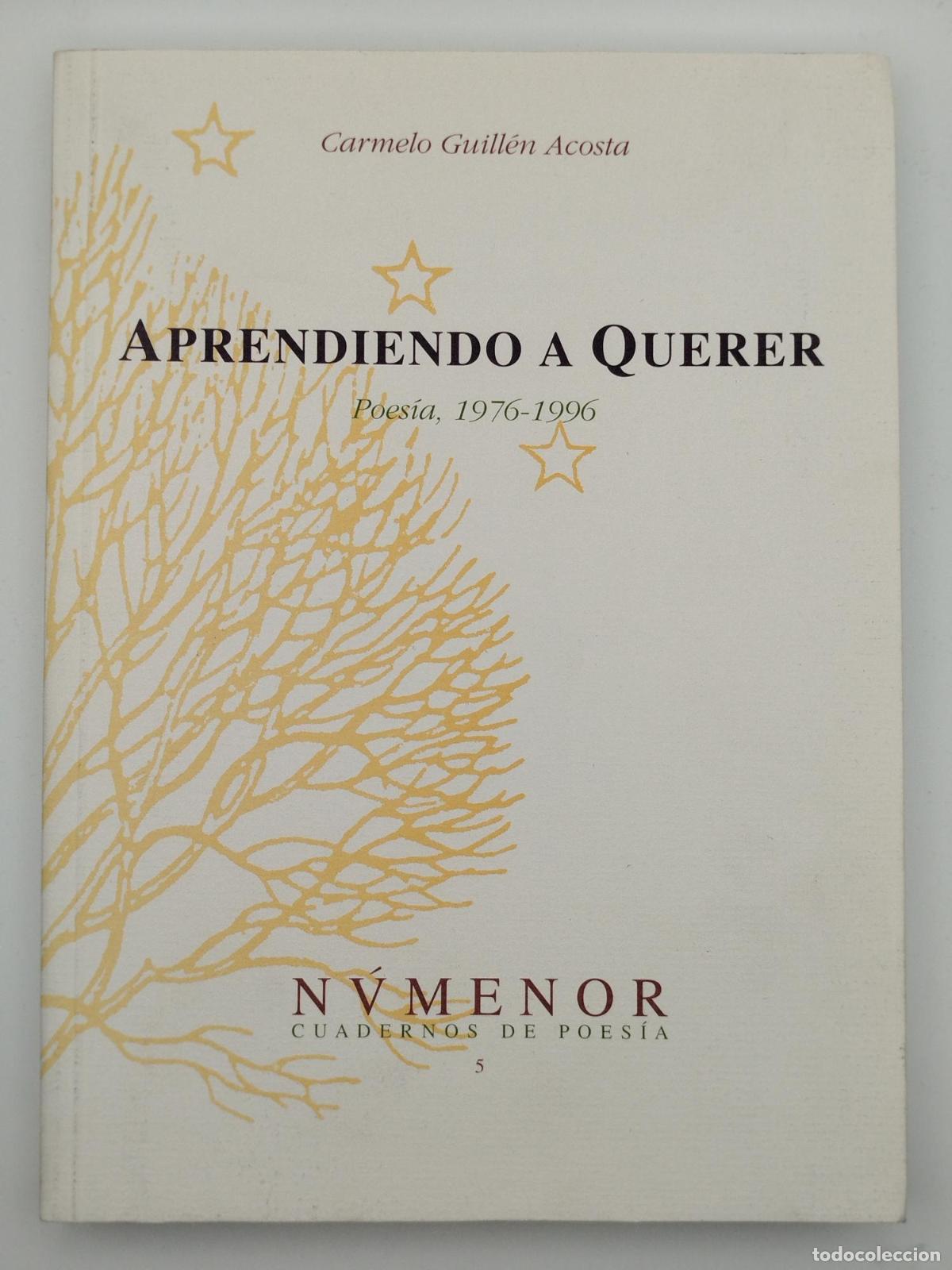Libri di seconda mano: Aprendiendo a querer [Dedicado] - Carmelo Guill&eacute;n Acosta