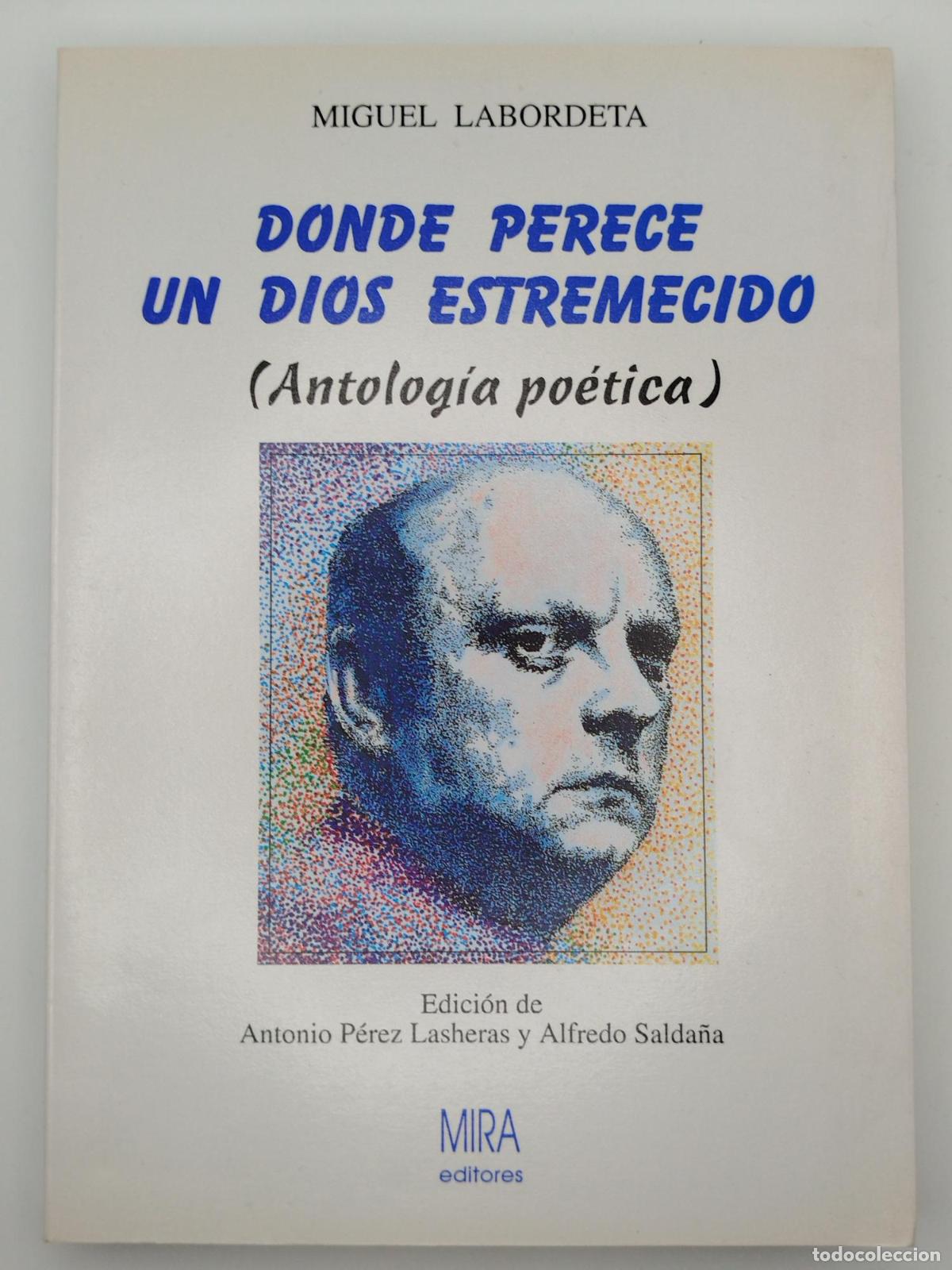 Libros: Donde perece un dios estremecido : antolog&iacute;a po&eacute;tica [Dedicado] - Labordeta, Miguel.