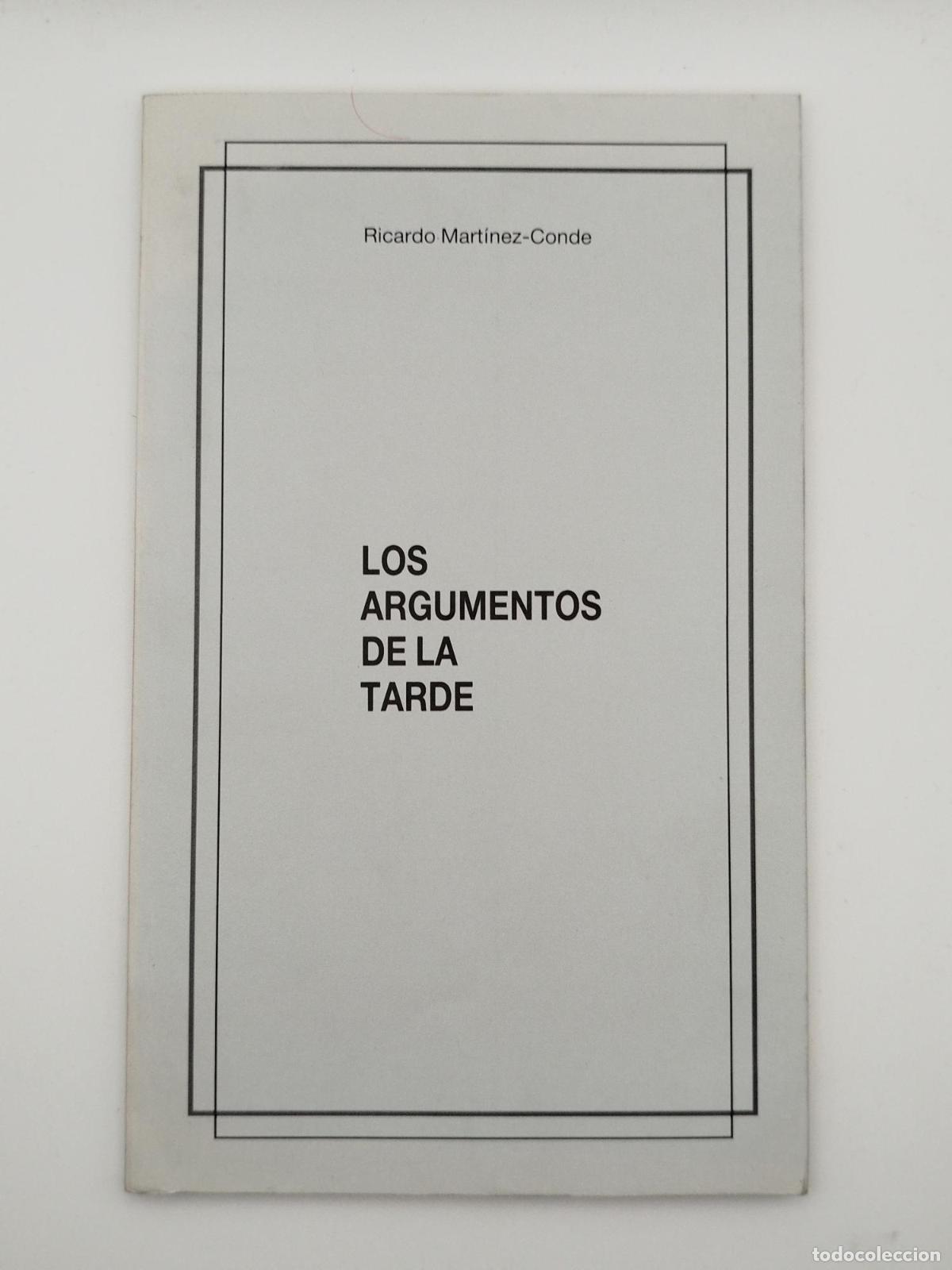 Libros: Los argumentos de la tarde - Mart&iacute;nez-Conde, Ricardo.
