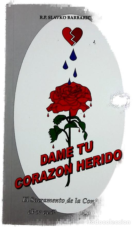 books: Dame tu corazon herido - Slavko Barbarić