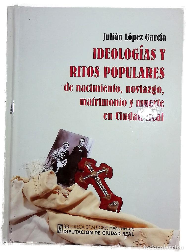 books: Ideolog&iacute;as y ritos populares de nacimiento, noviazgo, matrimonio y muerte en Ciudad Real (siglos ...