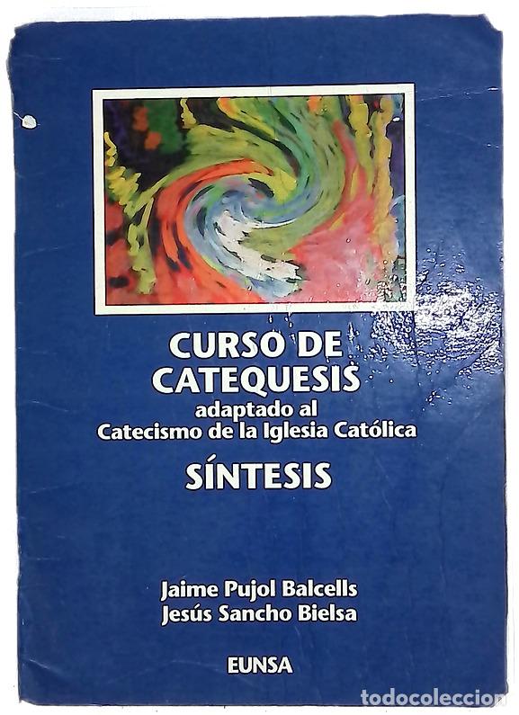 Livres: Curso de catequesis adaptado al catecismo de la Iglesia Cat&oacute;lica : s&iacute;ntesis