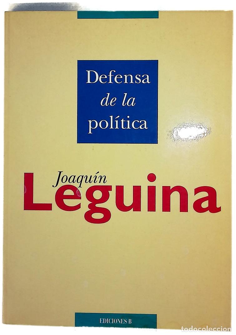 Livres: Defensa de la pol&iacute;tica - Leguina, Joaqu&iacute;n