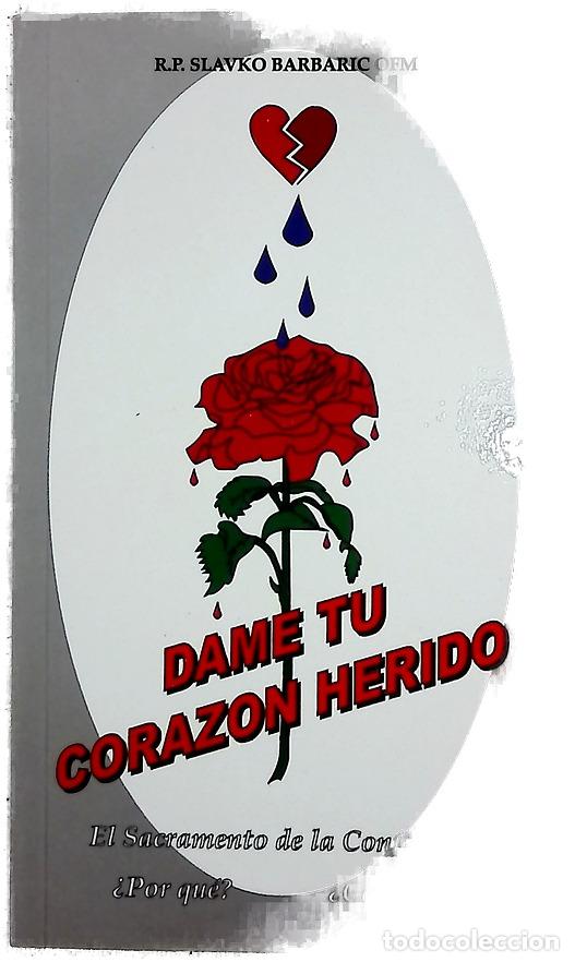 Livres: Dame tu corazon herido - Slavko Barbarić