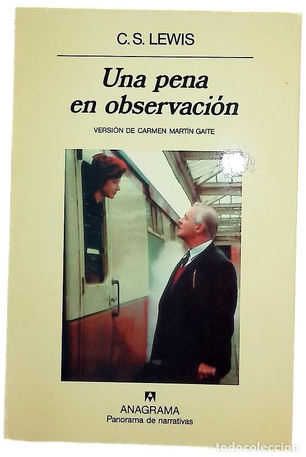 Libros: Una pena en observaci&oacute;n - Lewis, C. S; Mart&iacute;n Gaite, Carmen