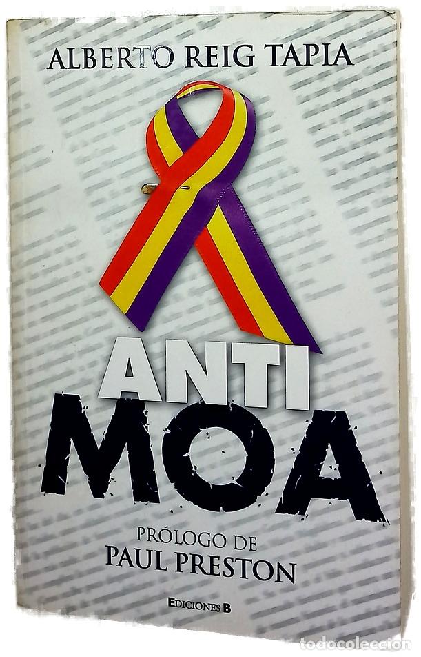 Libros: Anti Moa - Reig Tapia, Alberto; Preston, Paul