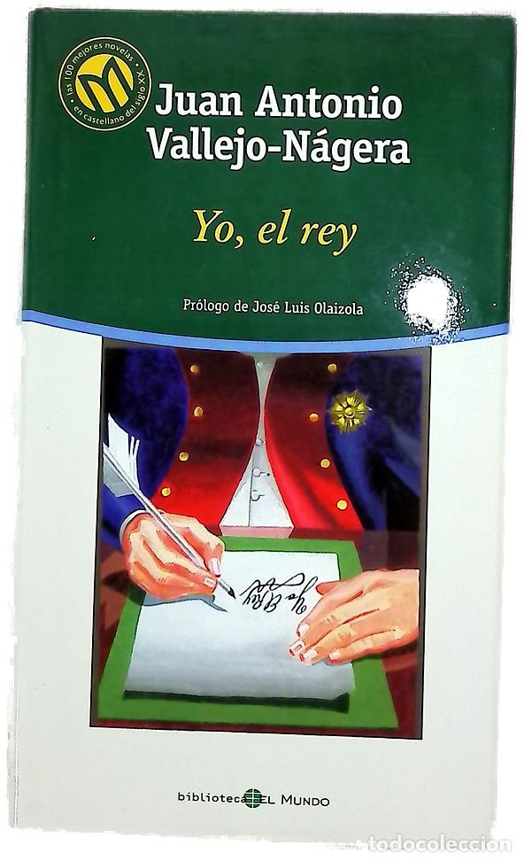 Libros: Yo, el rey - Vallejo-N&aacute;gera, Juan Antonio