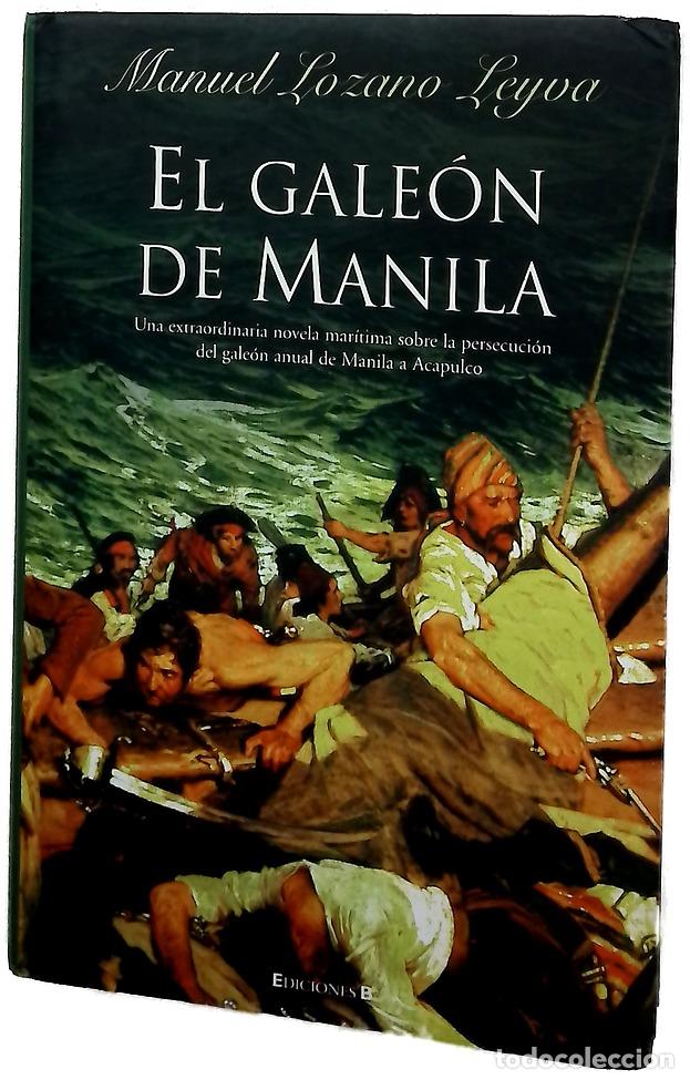 Libros: El gale&oacute;n de Manila - Lozano Leyva, Manuel