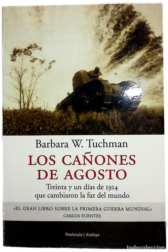 Libros: Los ca&ntilde;ones de agosto treinta y un d&iacute;as de 1914 que cambiaron la faz del mundo