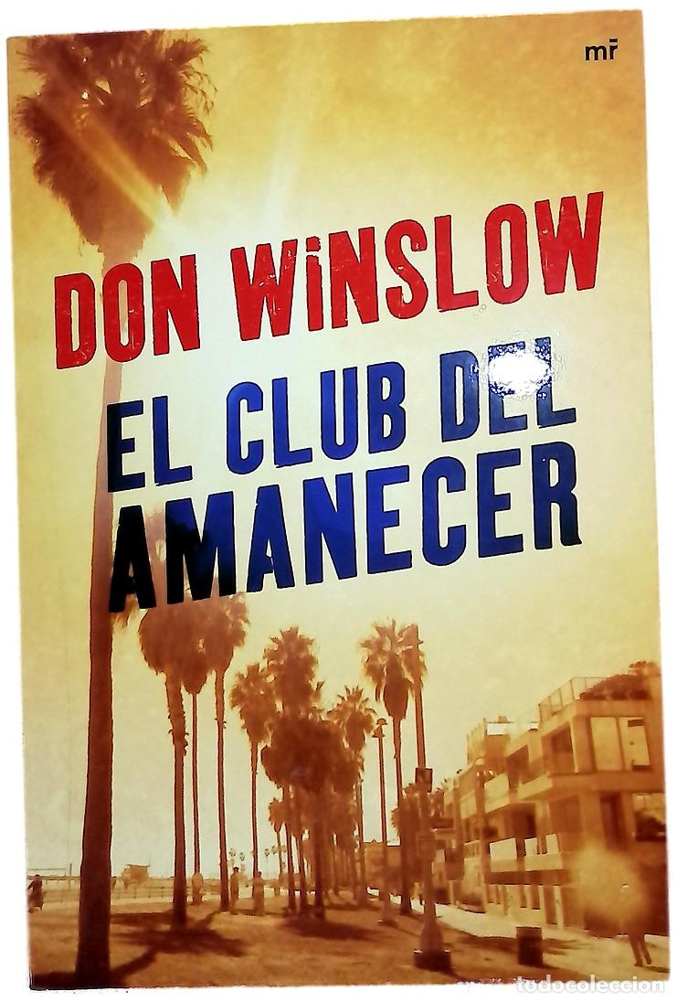 Libros: El club del amanecer - Winslow, Don; Devoto, Alejandra