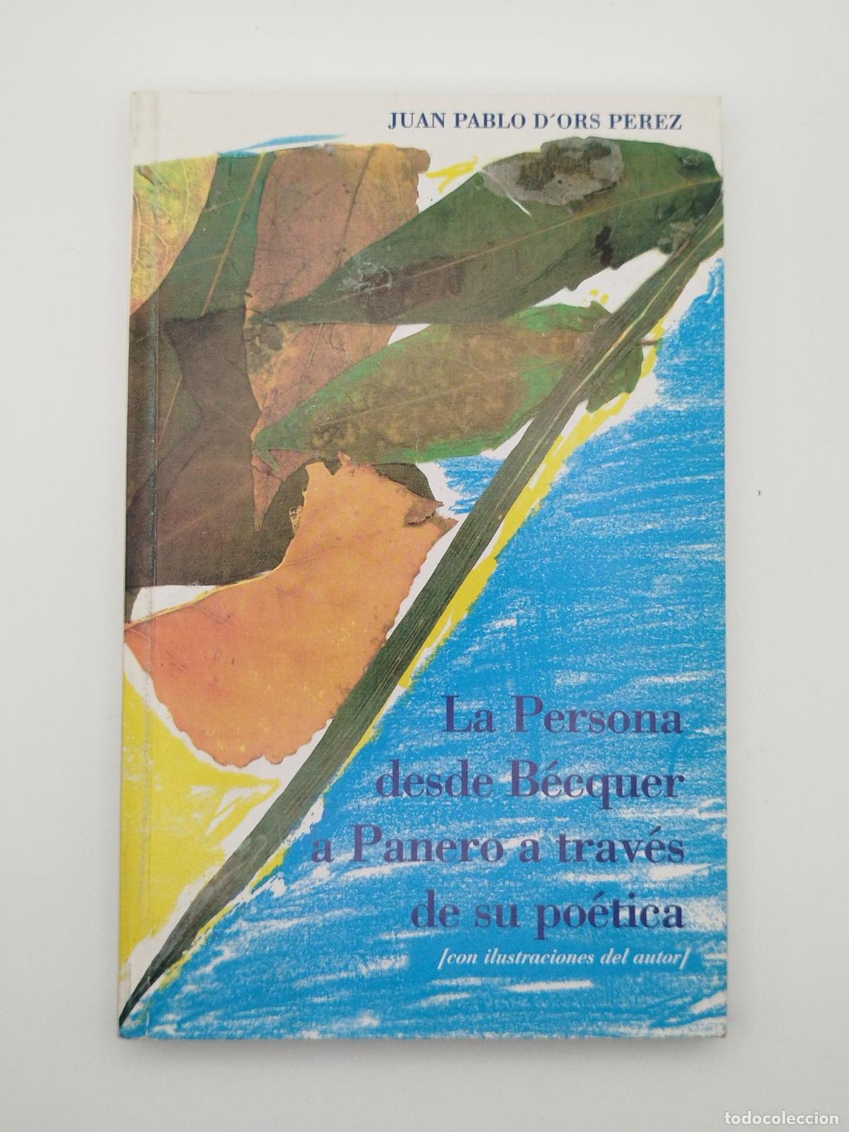 Libros: La Persona desde B&eacute;cquer a Panero a trav&eacute;s de su po&eacute;tica [Dedicado] - D'Ors P&eacute;rez, Juan Pablo.