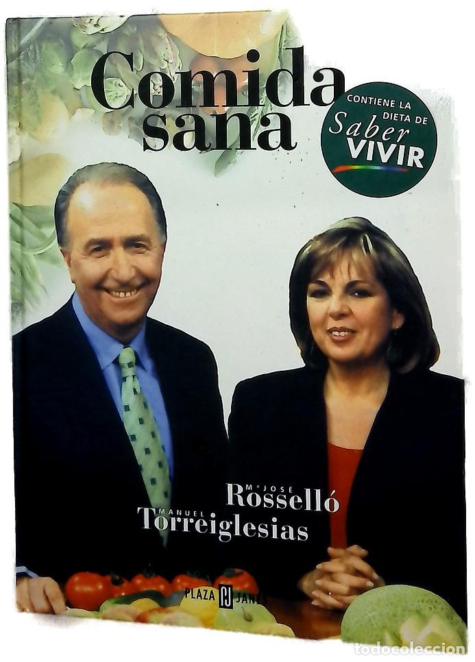Libros: Comida sana - Rossell&oacute;, Mar&iacute;a Jos&eacute;; Torreiglesias, Manuel