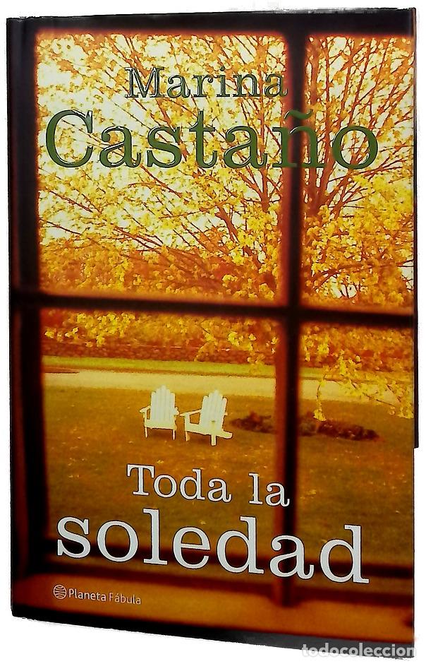 Libros: Toda la soledad - Casta&ntilde;o, Marina
