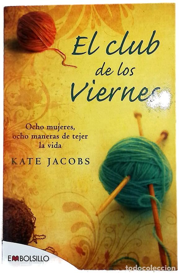 Libros: El club de los viernes ocho mujeres, ocho maneras de tejer la vida