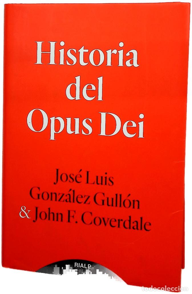 Libros: Historia del Opus Dei - Gonz&aacute;lez Gull&oacute;n, Jos&eacute; Luis; Coverdale, John F