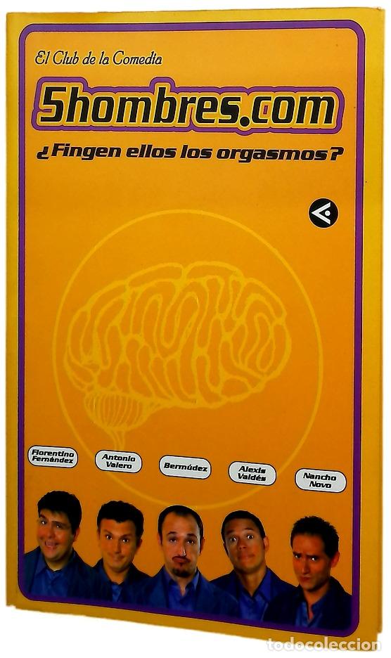 Libros: 5hombres.com &iquest;fingen ellos los orgasmos?