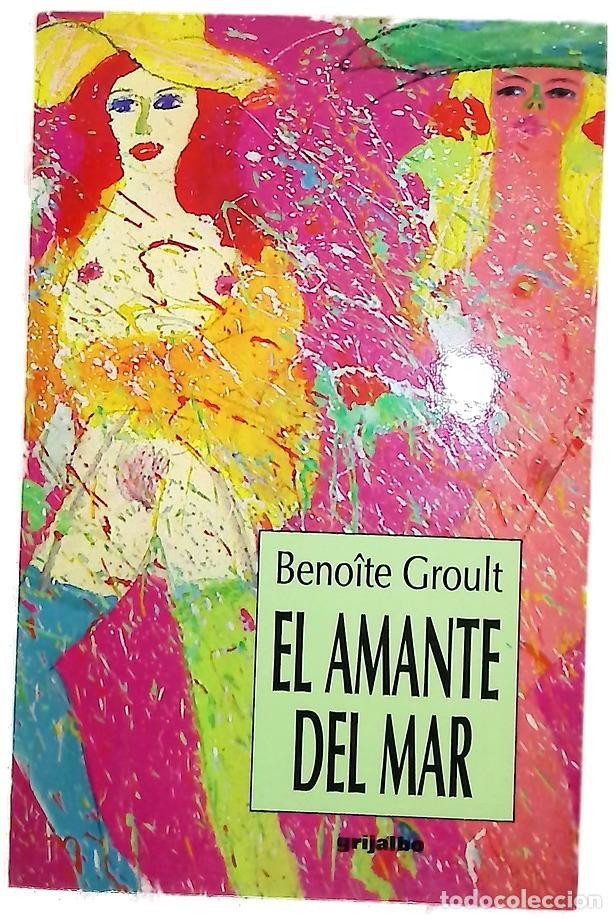 Libros: El amante del mar - Groult, Beno&icirc;te; Vidal Albi&ntilde;ana, Joaqu&iacute;n