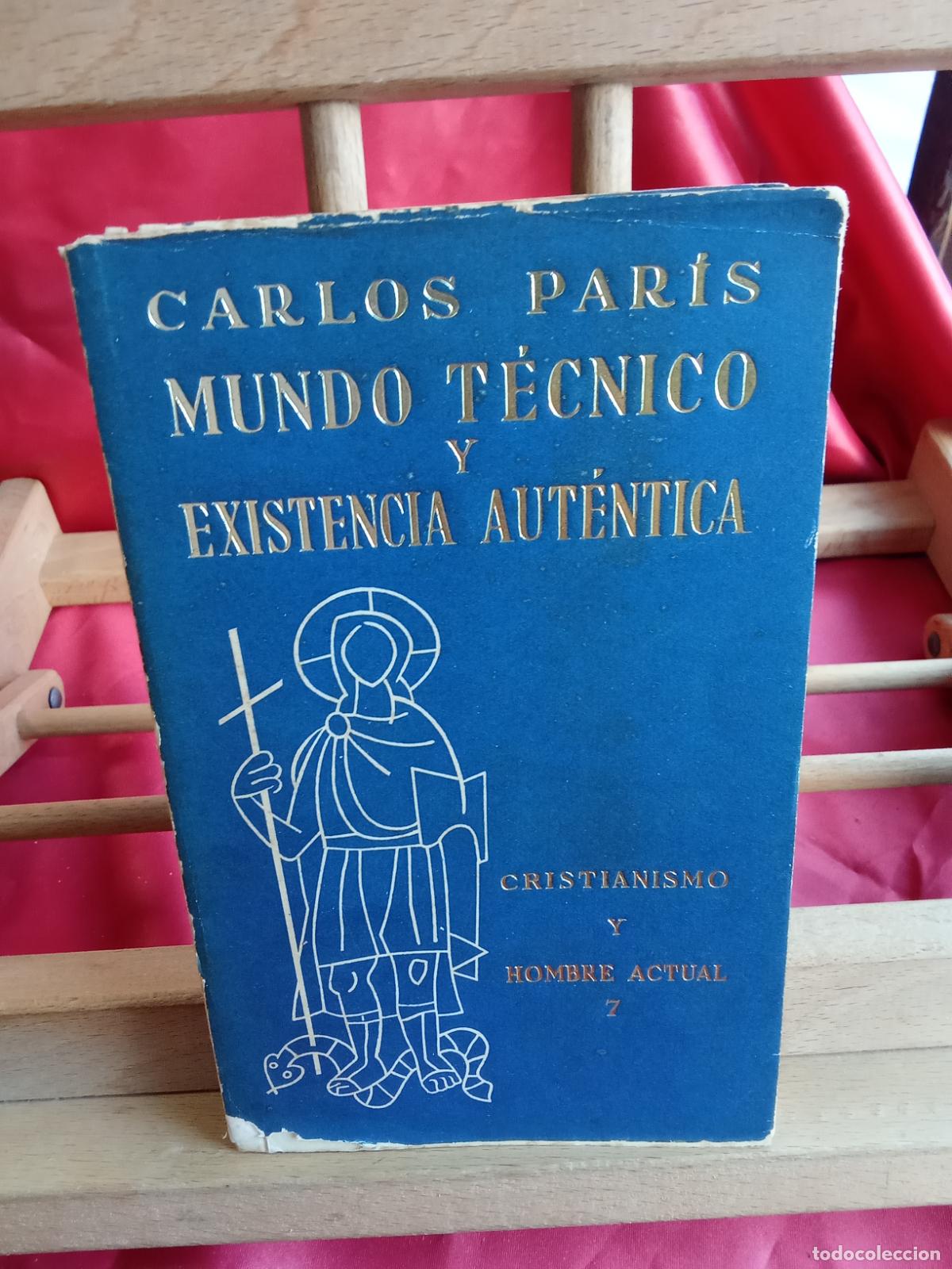 Livros em segunda m&atilde;o: Mundo t&eacute;cnico y existencia aut&eacute;ntica. Carlos Par&iacute;s L.17332-1187 dedicado