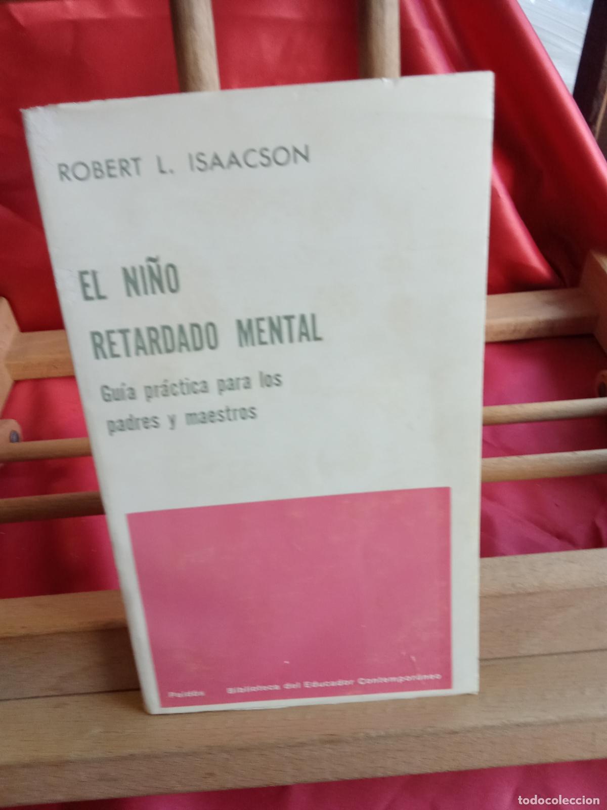 Libros: El ni&ntilde;o retardado mental. Robert L. Isaacson L.17332-1188
