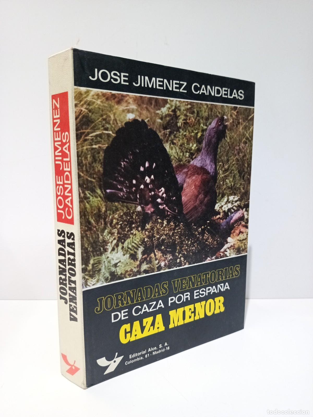 B&uuml;cher: JIMENEZ CANDELAS, Jos&eacute; - Jornadas venatorias de caza por Espa&ntilde;a: 1. Caza menor; 2. Caza mayor