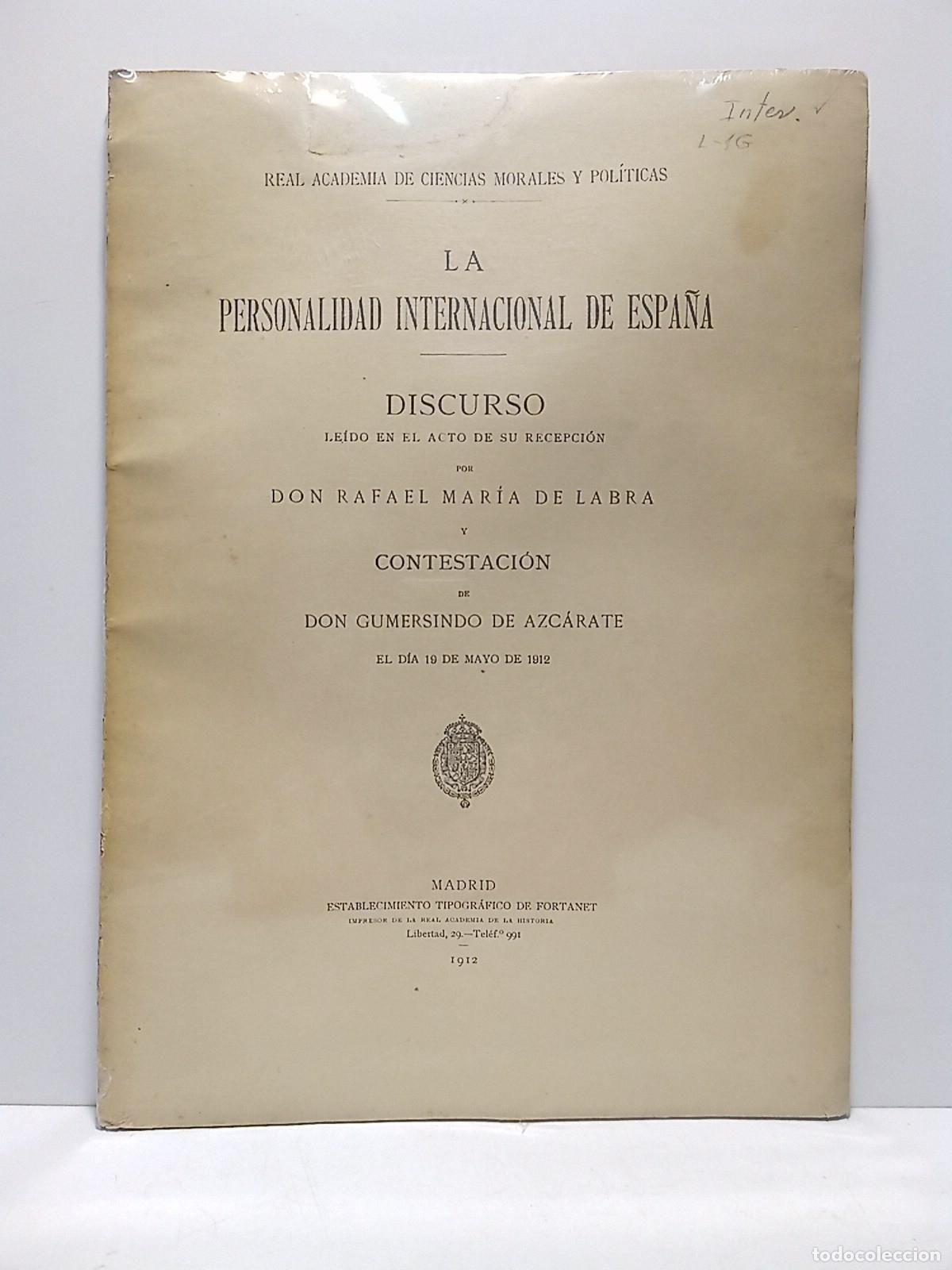B&uuml;cher: LABRA, Rafael Mar&iacute;a de - La Personalidad Internacional de Espa&ntilde;a. (Discurso de ingreso en la R. A. d
