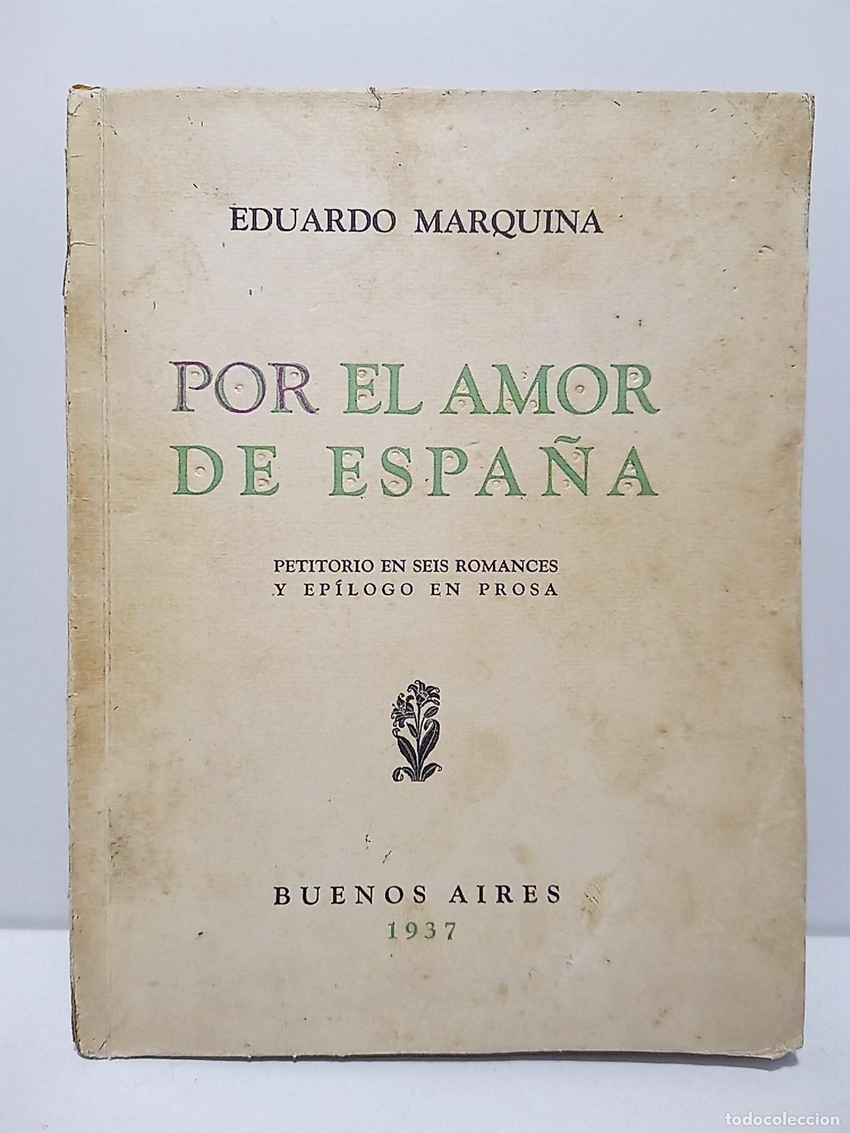 B&uuml;cher: MARQUINA, Eduardo - Por el amor de Espa&ntilde;a. (Petitorio en seis romances y ep&iacute;logo en prosa)