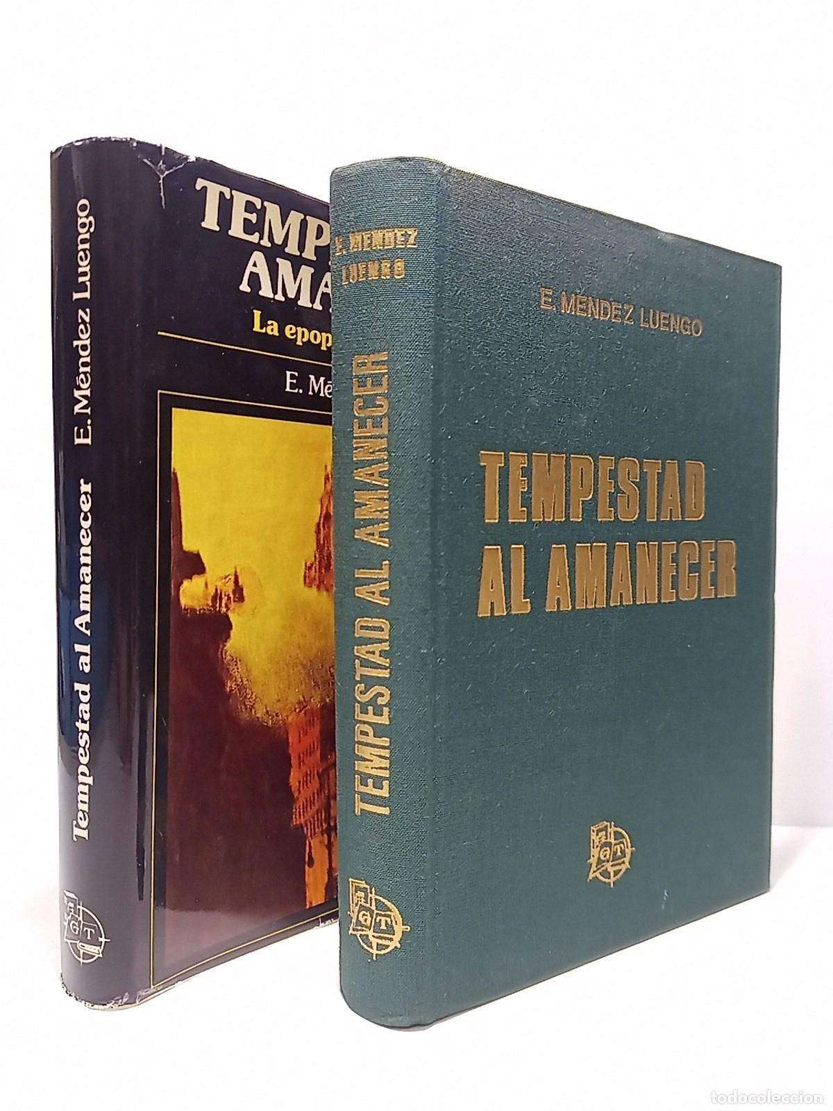books: MENDEZ LUENGO, Ernesto - Tempestad al amanecer: La epopeya de Madrid