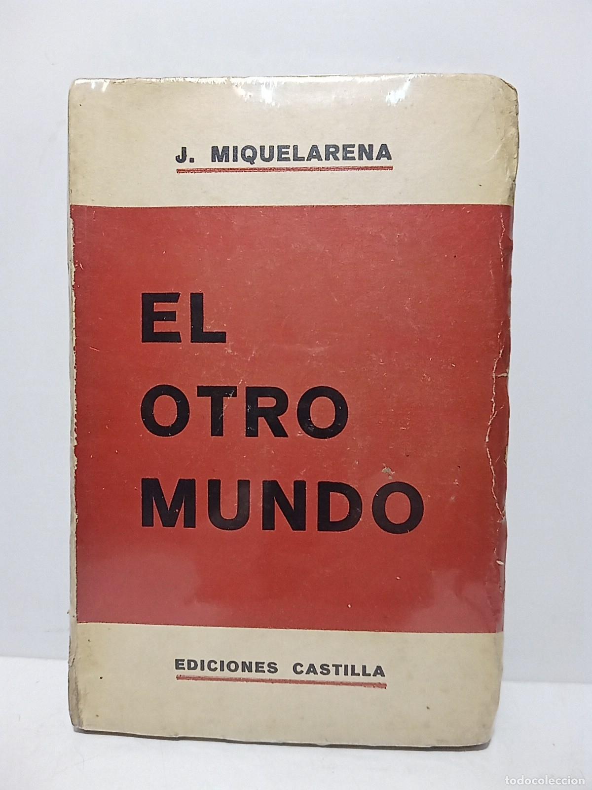 Livres: MIQUELARENA, J. [seud. &rdquo;El Fugitivo&rdquo;] - El otro mundo