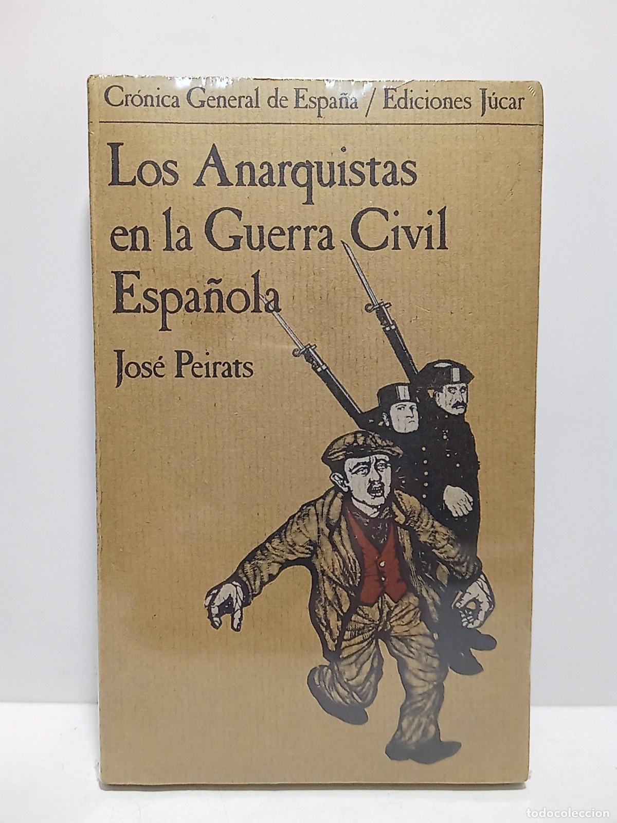 Libri di seconda mano: PEIRATS, Jos&eacute; - Los Anarquistas en la Guerra Civil Espa&ntilde;ola