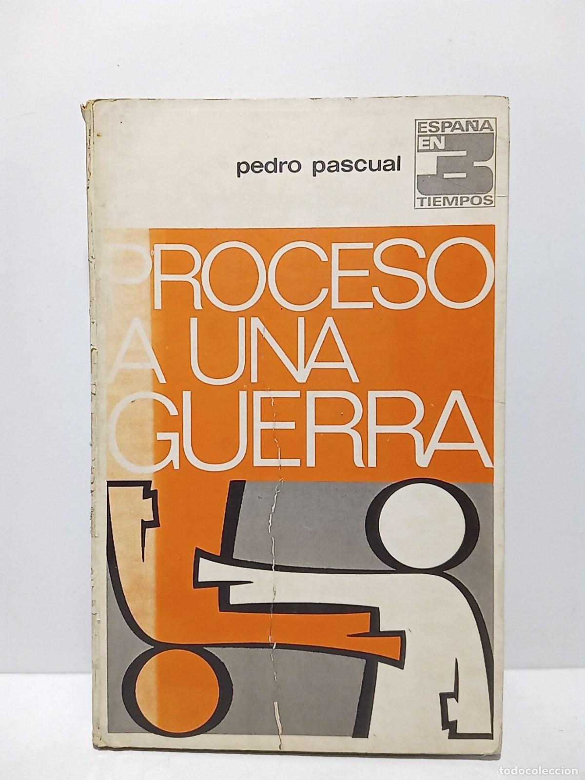 Libri di seconda mano: PASCUAL, Pedro - Proceso a una Guerra
