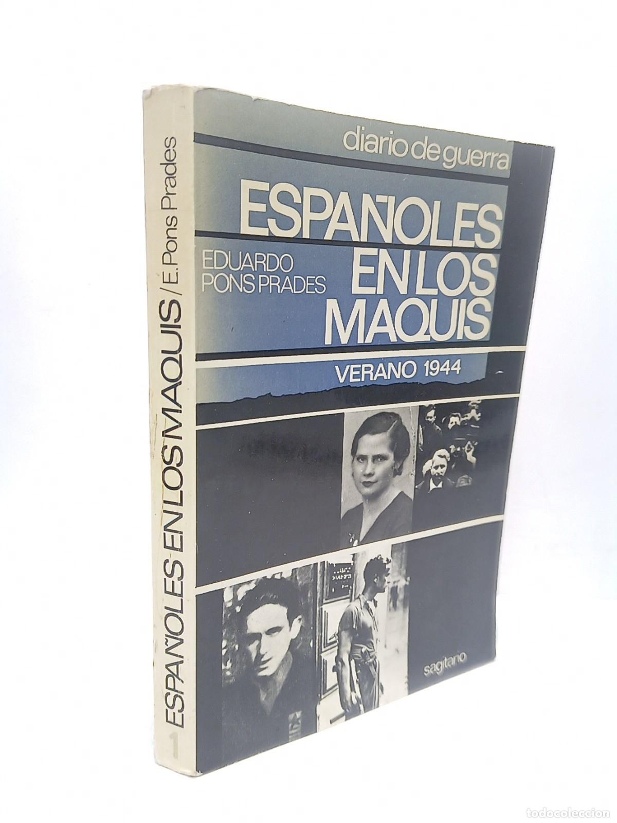 Libri di seconda mano: PONS PRADES, Eduardo - Espa&ntilde;oles en los &rdquo;Maquis&rdquo; franceses: Verano de 1944