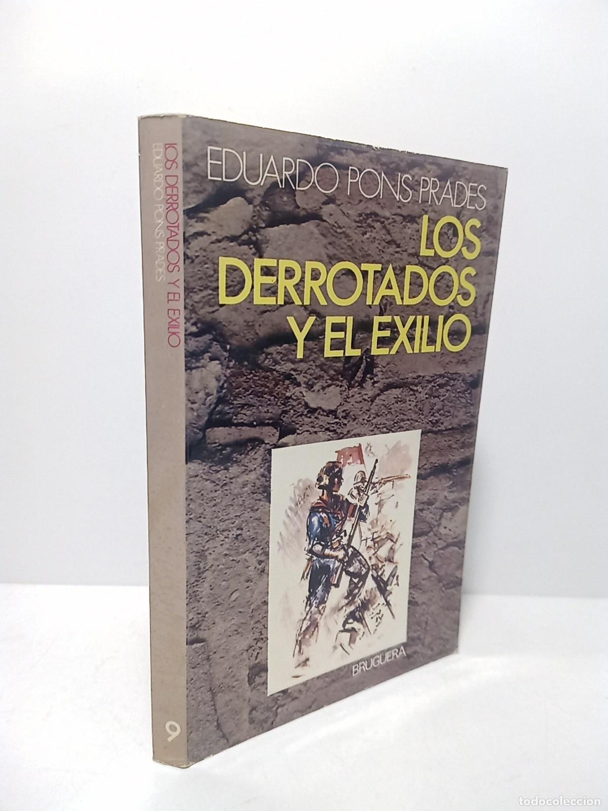 Libri di seconda mano: PONS PRADES, Eduardo - Los derrotados y el exilio