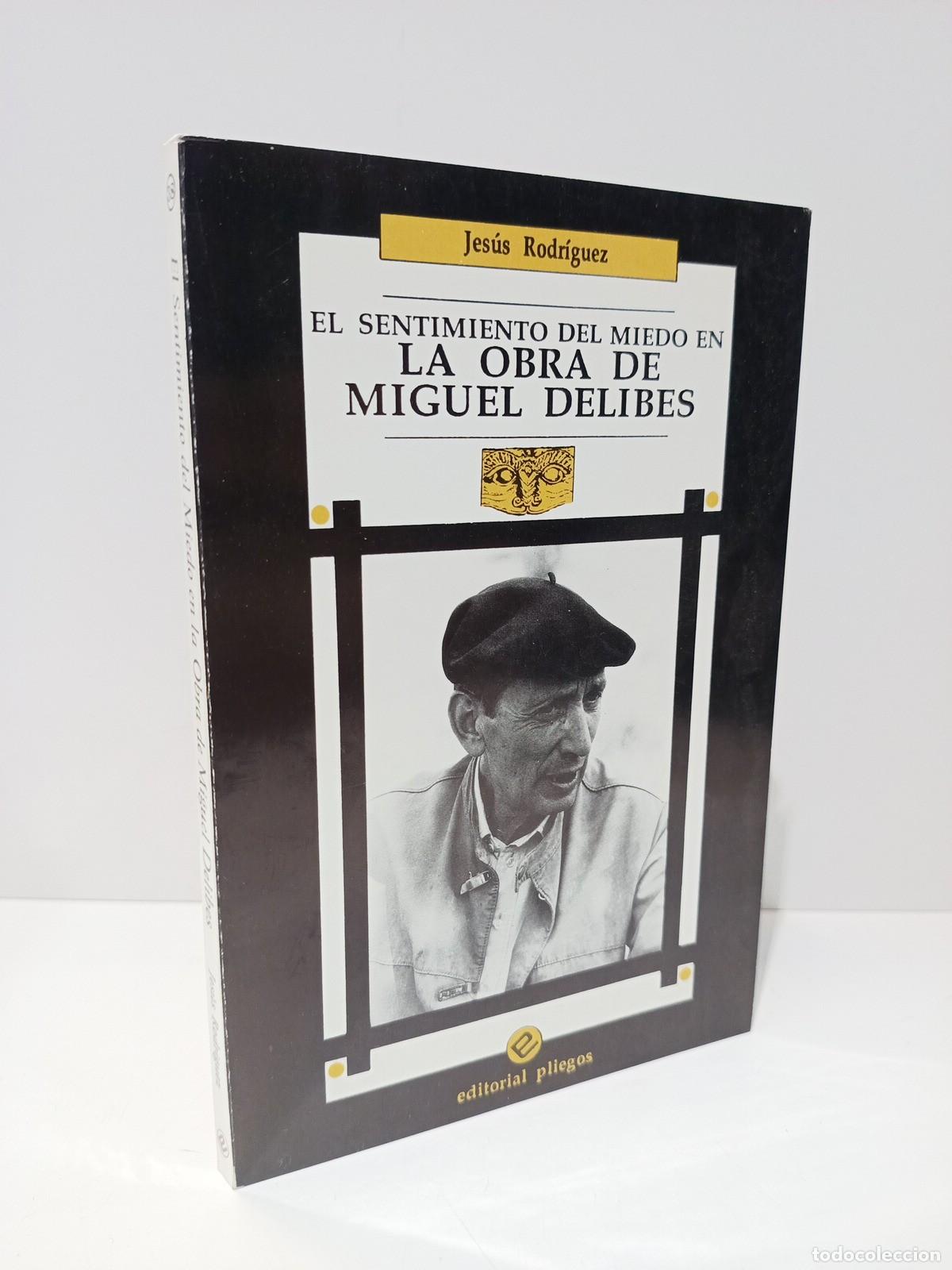Libri di seconda mano: RODRIGUEZ, Jes&uacute;s - El sentimiento del miedo en la obra de MIGUEL DELIBES