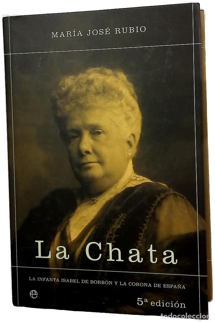 Libros: La Chata la infanta Isabel de Borb&oacute;n y la corona de Espa&ntilde;a