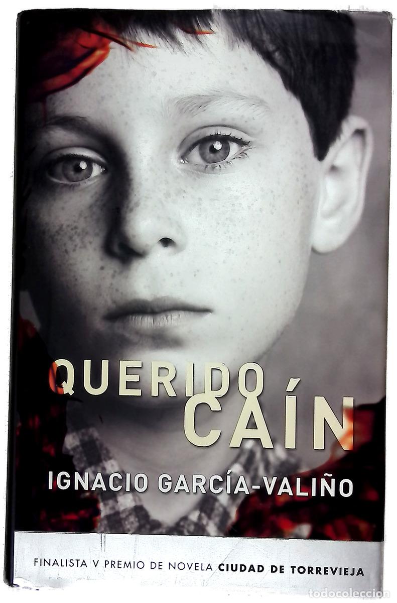 Libros: Querido Ca&iacute;n - Garc&iacute;a-Vali&ntilde;o, Ignacio