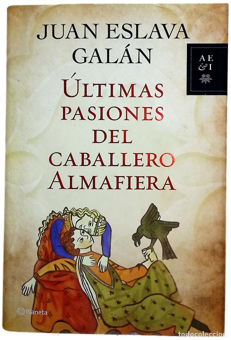 Libri di seconda mano: &Uacute;ltimas pasiones del caballero Almafiera