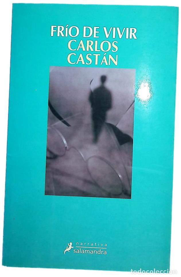Libros: Fr&iacute;o de vivir - Cast&aacute;n, Carlos