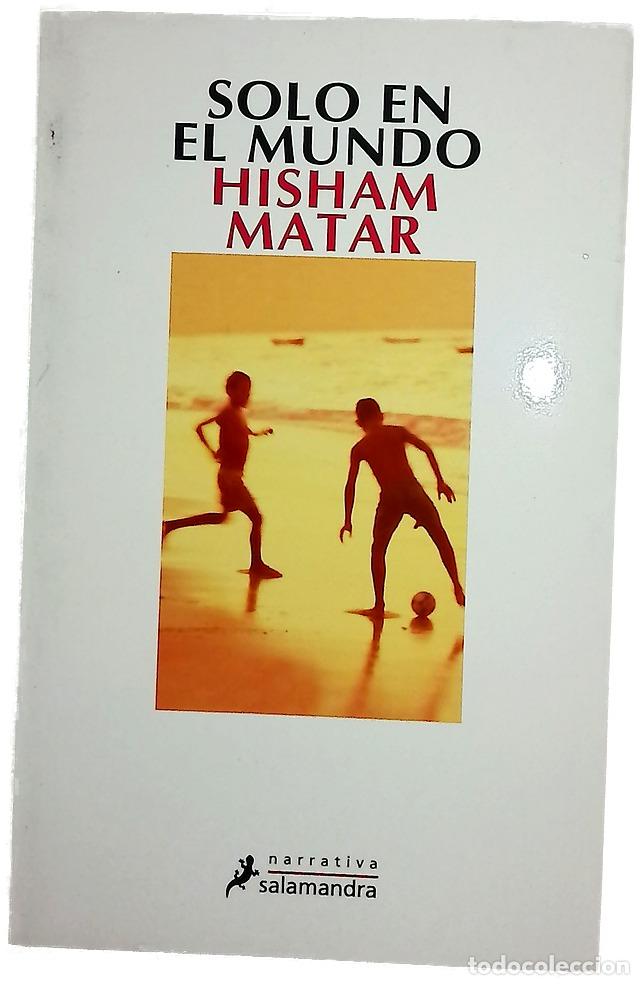Libros: Solo en el mundo - Matar, Hisham