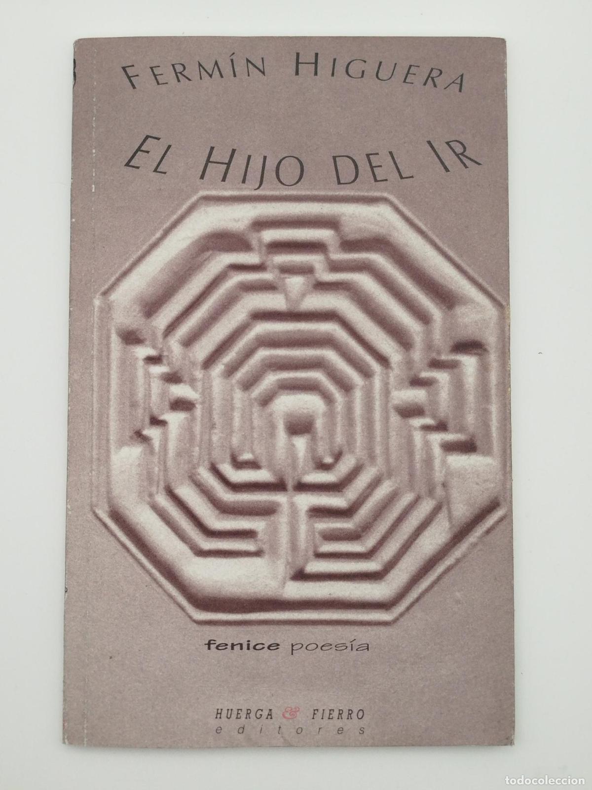 Libros: El hijo del ir [Dedicado] - Ferm&iacute;n Higuera